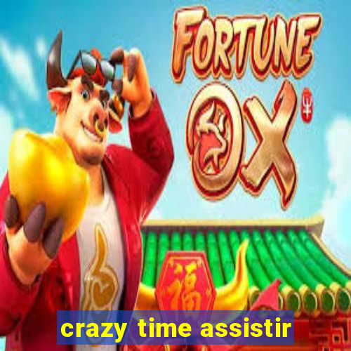 crazy time assistir